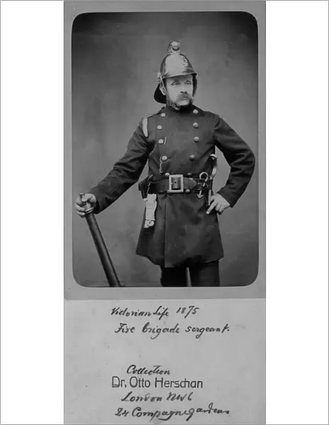 Fireman. 1875: Fire brigade sergeant wearing a brass helmet