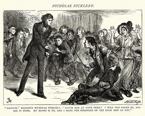 Charles Dickens, Nicholas Nickleby, Wretch, rejoined Nicholas, fiercely
