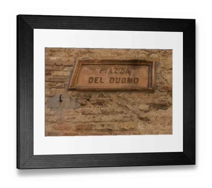 Framed Print : Piazza Del Duomo (sign), San Gimignano, Italy Framed Print : Piazza Del Duomo (sign), San Gimignano, Italy