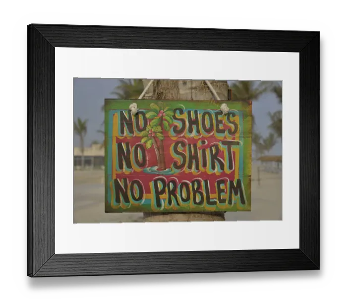 Framed Print : Sign No shoes, no shirt, no problem on the beach of Salalah Rotana Resort, Salalah, Dhofar Region, Oman Framed Print : Sign No shoes, no shirt, no problem on the beach of Salalah Rotana Resort, Salalah, Dhofar Region, Oman