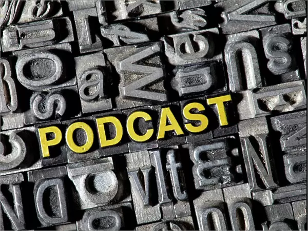 Old lead letters forming the word Podcast
