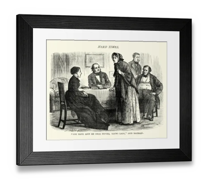 Framed Print : Dickenss Hard Times - You Have Seen Me Once Before Framed Print : Dickenss Hard Times - You Have Seen Me Once Before