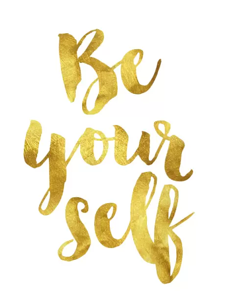 Be yourself gold foil message