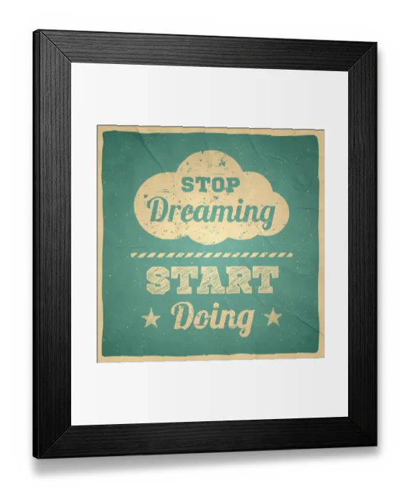 Framed Print : Stop dreaming start doing - Vintage Background Framed Print : Stop dreaming start doing - Vintage Background