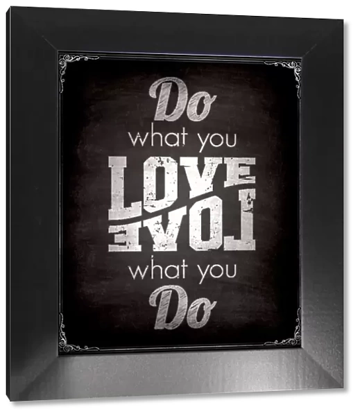 Chalkboard style concept saying Do what you love