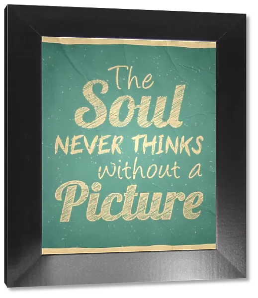 The soul never thinks without a picture - Vintage Background