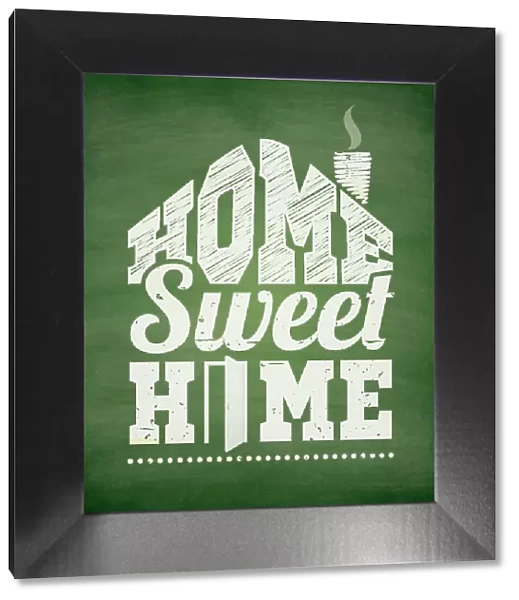 Home sweet home - Chalkboard Background
