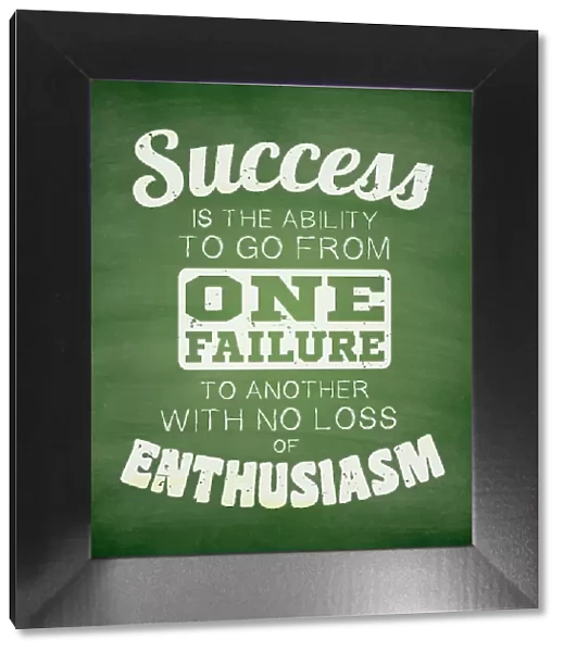 Success is the ability to go from one failure... Chalkboard