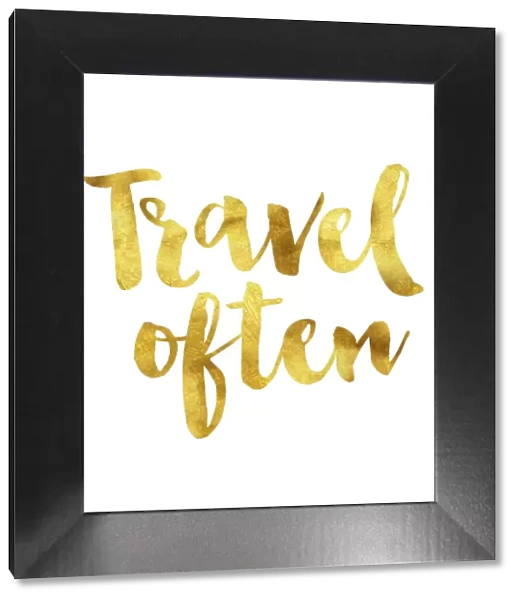 Travel often gold foil message