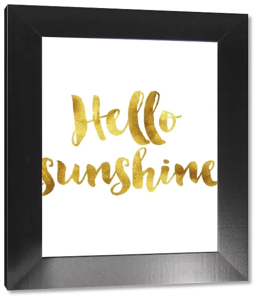 Hello sunshine gold foil message