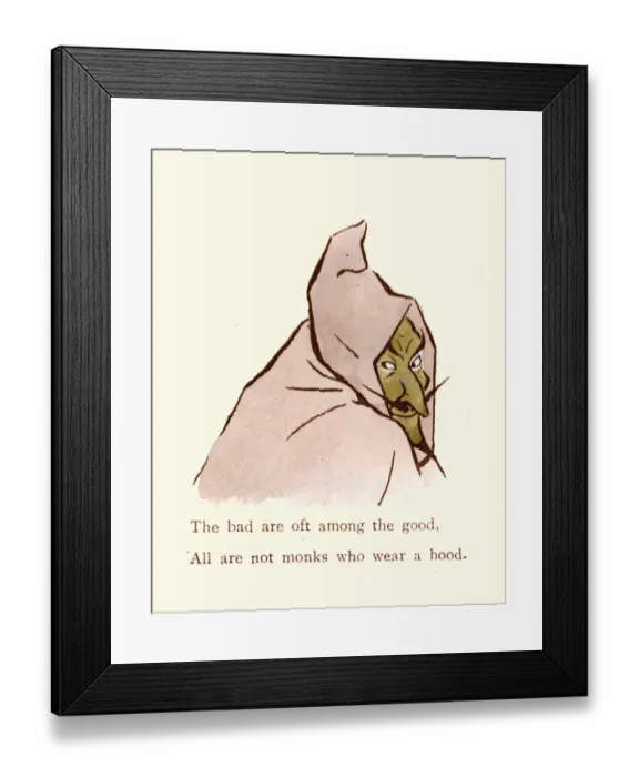 Framed Print : The bad are oft amoung the good Framed Print : The bad are oft amoung the good