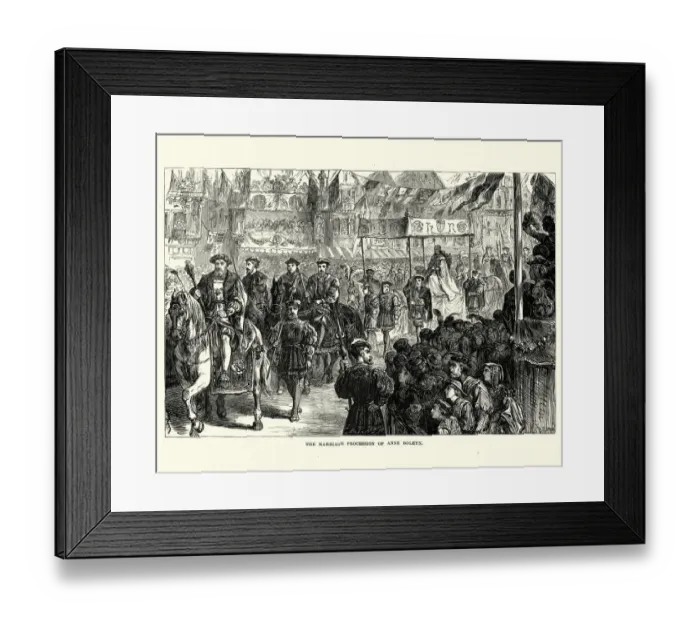 Framed Print : Marriage procession of Anne Boleyn Framed Print : Marriage procession of Anne Boleyn