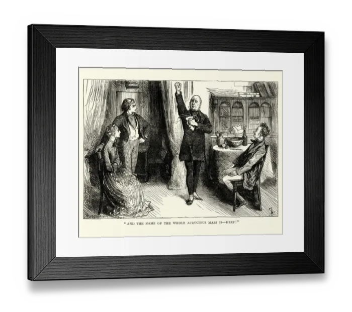 Framed Print : Dickens, David Copperfield, whole atrocious mass is - Heep