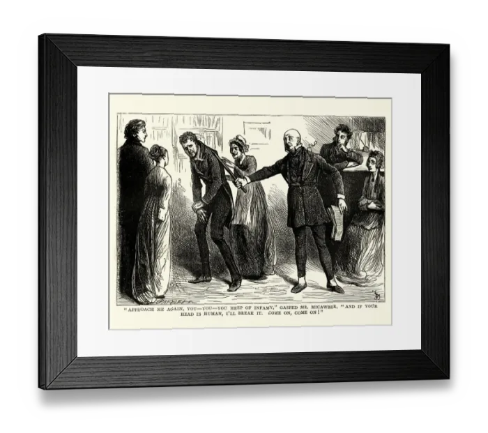 Framed Print : Dickens, David Copperfield, you heep of infamy, gasped Mr Micawber