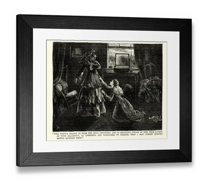 Framed Print : Dickens, David Copperfield, Rosa Dartle sprang up from her seat