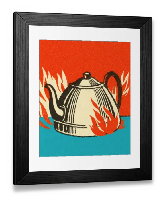 Framed Print : Tea Kettle on Fire