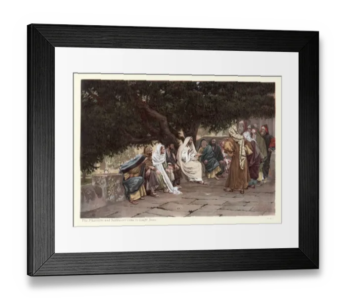 Framed Print : Pharisees and Sadducees come to tempt Jesus Framed Print : Pharisees and Sadducees come to tempt Jesus