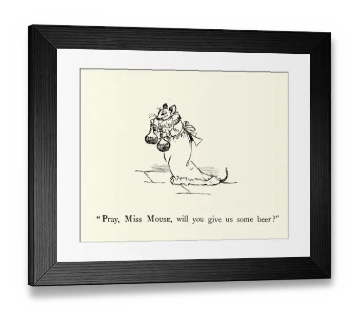 Framed Print : Pray Miss Mouse will you give us some beer, Nursery rhyme, Frog He Would A-Wooing Go Framed Print : Pray Miss Mouse will you give us some beer, Nursery rhyme, Frog He Would A-Wooing Go