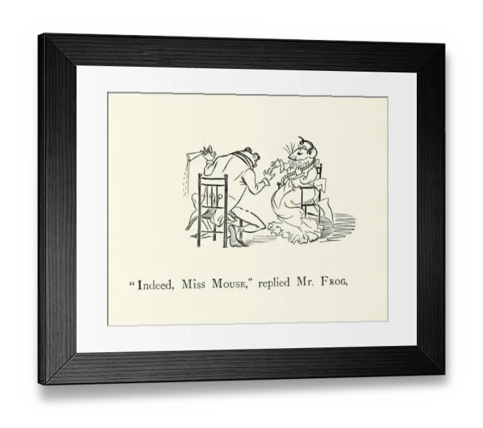 Framed Print : Indeed, Miss Mouse, replied Mr Frog, Nursery rhyme, Frog He Would A-Wooing Go