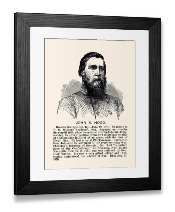 Framed Print : JOHN BELL HOOD (XXXL) Framed Print : JOHN BELL HOOD (XXXL)