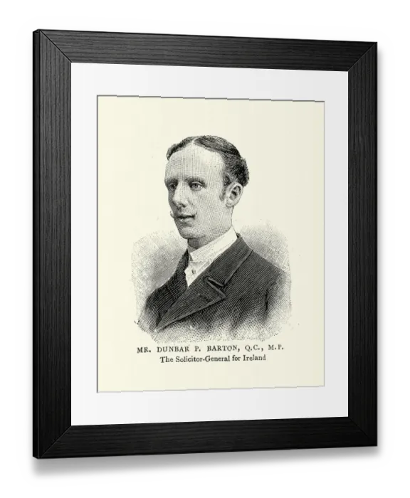 Framed Print : Sir Dunbar Plunket Barton, Anglo-Irish British politician, author and judge, 19th Century Framed Print : Sir Dunbar Plunket Barton, Anglo-Irish British politician, author and judge, 19th Century