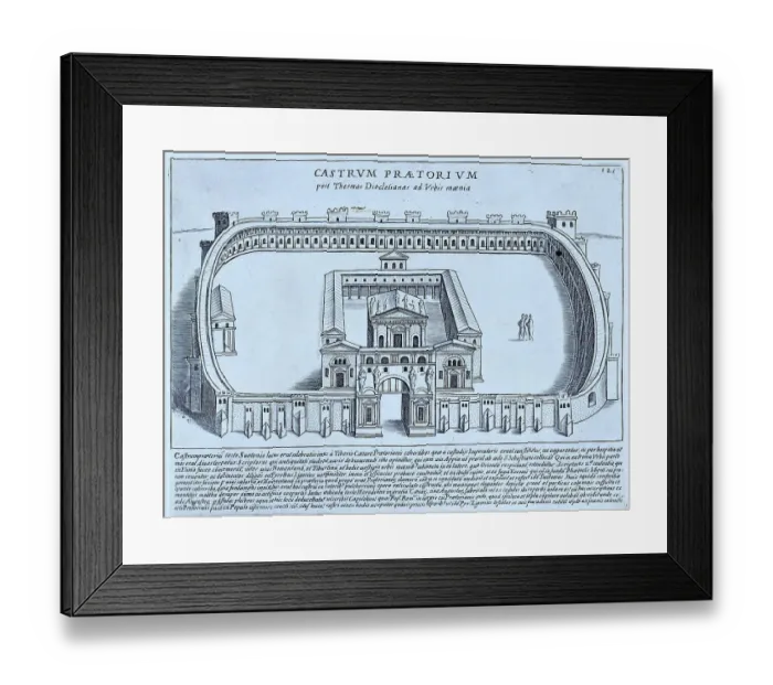 Framed Print : Castrum Praetorium (post Thermas Diocletianas ad Urbis Moenia), Praetorian Camp, historical Rome, Italy, digital reproduction of a 17th century original, original date unknown Framed Print : Castrum Praetorium (post Thermas Diocletianas ad Urbis Moenia), Praetorian Camp, historical Rome, Italy, digital reproduction of a 17th century original, original date unknown
