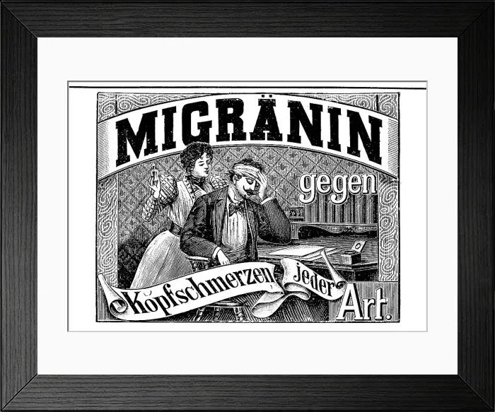 Framed Print : Advertisement for Migranin for headaches and migraines by Farbwerke Hoechst, 1890, Germany, Historic, digitally restored reproduction of an original 19th century artwork, exact original date unknown Framed Print : Advertisement for Migranin for headaches and migraines by Farbwerke Hoechst, 1890, Germany, Historic, digitally restored reproduction of an original 19th century artwork, exact original date unknown