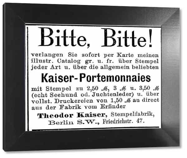 Advertisement of the company Kaiser Portemonnaies, Bitte Bitte, Theodor Kaiser, Stempelfabrik, Berlin, 1887, Germany, Historic, digitally restored reproduction of an original 19th century artwork, exact original date unknown