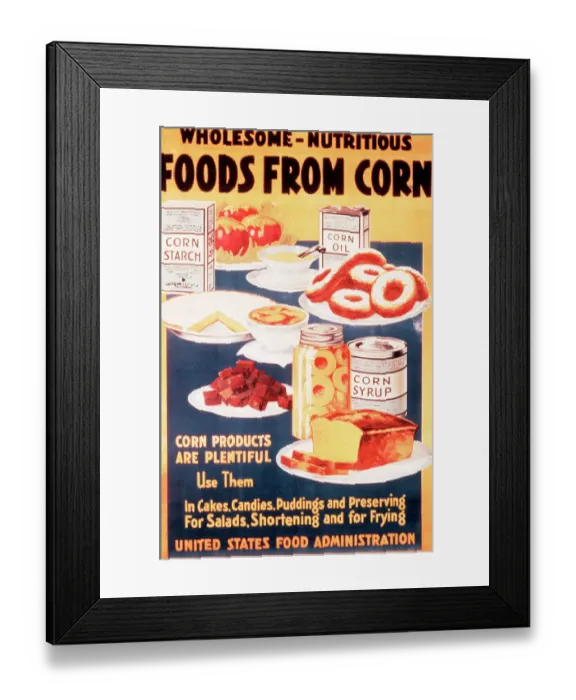 Framed Print : United States Food Administration poster for wholesome nutritious food from corn, ca. 1917. See PL. 8283 for B / W. 12 Framed Print : United States Food Administration poster for wholesome nutritious food from corn, ca. 1917. See PL. 8283 for B / W. 12