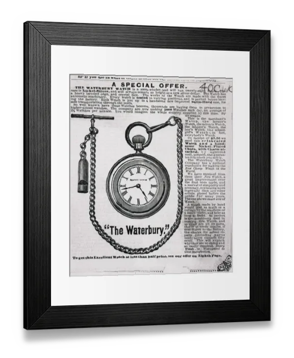 Framed Print : Avertisement for the Waterbury Pocket Watch Framed Print : Avertisement for the Waterbury Pocket Watch