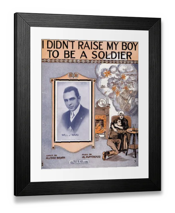 Framed Print : I Didn't Raise My Boy to Be a Soldier Sheet Music Cover