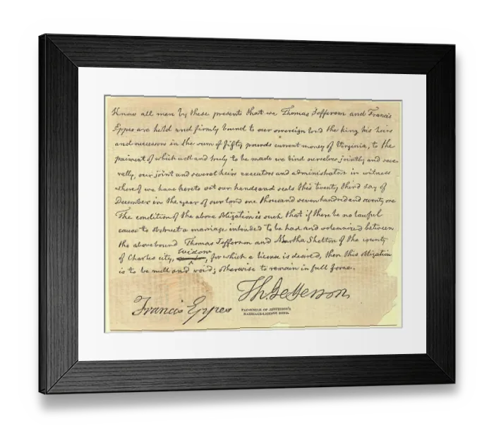 Framed Print : Facsimile of Marriage License Bond of Thomas Jefferson to Martha Shelton Framed Print : Facsimile of Marriage License Bond of Thomas Jefferson to Martha Shelton