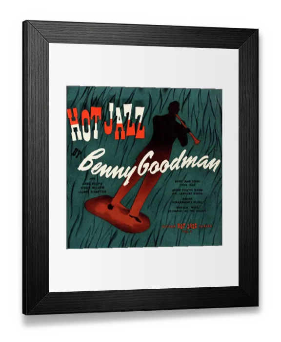 Framed Print : Poster For Benny Goodman's Hot Jazz Album Framed Print : Poster For Benny Goodman's Hot Jazz Album