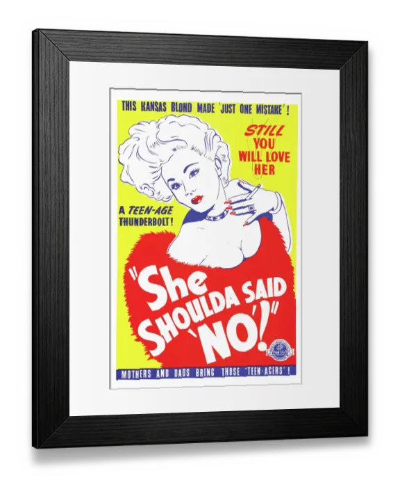 Framed Print : Movie Poster For She Shoulda Said No'! Framed Print : Movie Poster For She Shoulda Said No'!