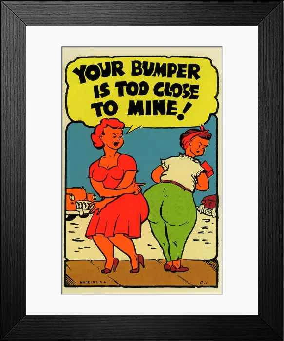 Framed Print : Your bumper is too close to mine