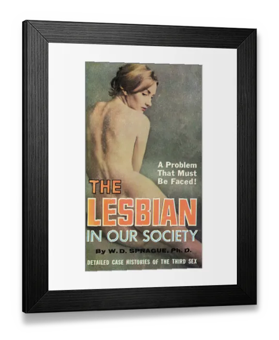 Framed Print : The Lesbian in Our Society Framed Print : The Lesbian in Our Society