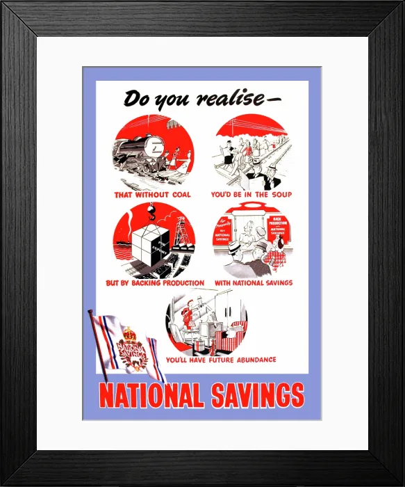 Framed Print : Do You Realise - Natonal Savings Framed Print : Do You Realise - Natonal Savings