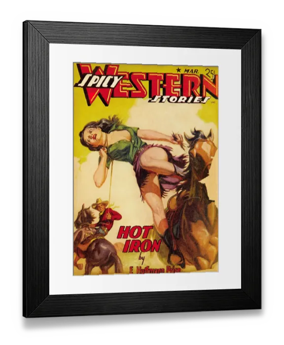 Framed Print : Hot Iron. Spicy Western Stories March 1942 Framed Print : Hot Iron. Spicy Western Stories March 1942