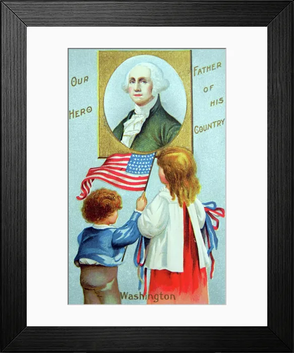 Framed Print : Our Hero; Father of His Country Framed Print : Our Hero; Father of His Country