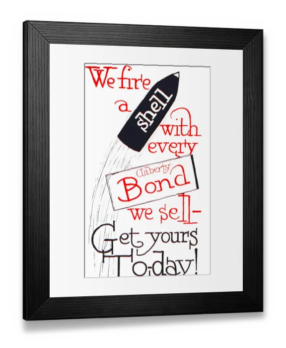 Framed Print : We fire a shell with every Liberty Bond we sell Framed Print : We fire a shell with every Liberty Bond we sell