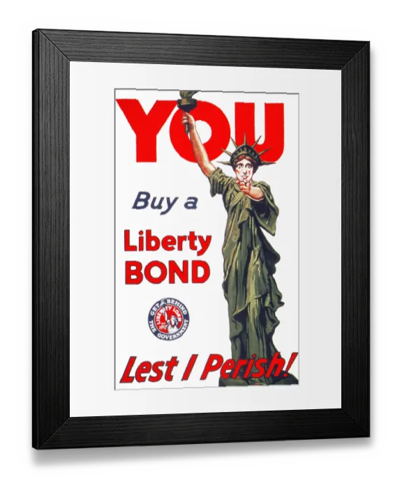 Framed Print : YOU Buy A Liberty Bond. Lest I perish. Get Behind The Government. Liberty Loan of 1917 Framed Print : YOU Buy A Liberty Bond. Lest I perish. Get Behind The Government. Liberty Loan of 1917