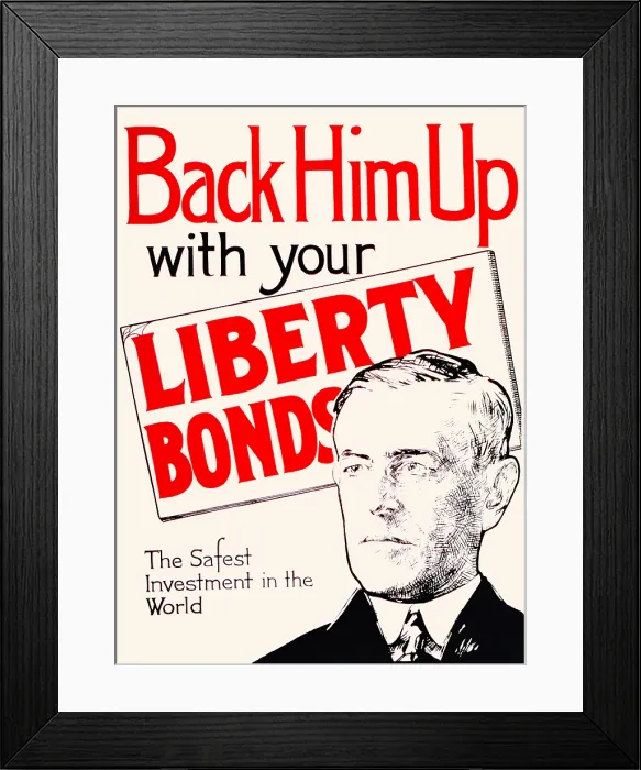 Framed Print : Back Him Up with your Liberty Bonds Framed Print : Back Him Up with your Liberty Bonds