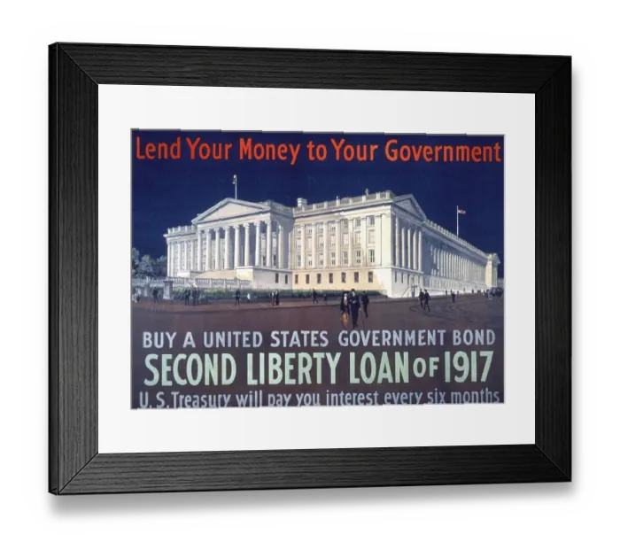 Framed Print : Lend your money to your government Framed Print : Lend your money to your government