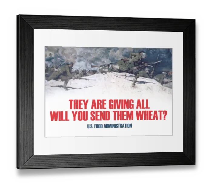 Framed Print : They Are Giving All. Will You Send Them Wheat? Framed Print : They Are Giving All. Will You Send Them Wheat?