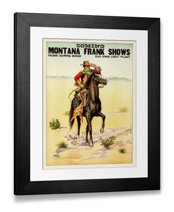 Framed Print : Montana Frank Shows Framed Print : Montana Frank Shows