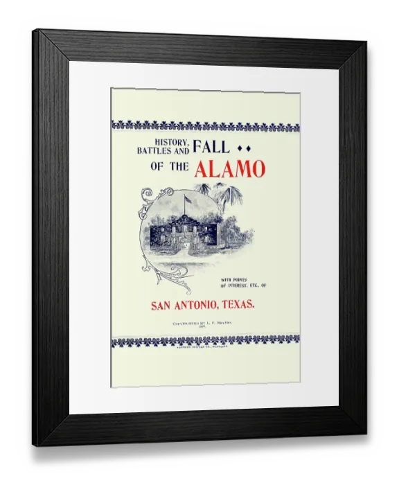 Framed Print : History, Battles and Fall of the Alamo Framed Print : History, Battles and Fall of the Alamo