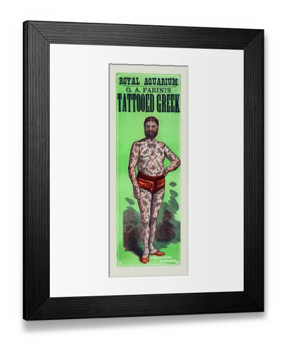 Framed Print : Royal Aquarium. G.A. Farini's tattooed Greek Framed Print : Royal Aquarium. G.A. Farini's tattooed Greek
