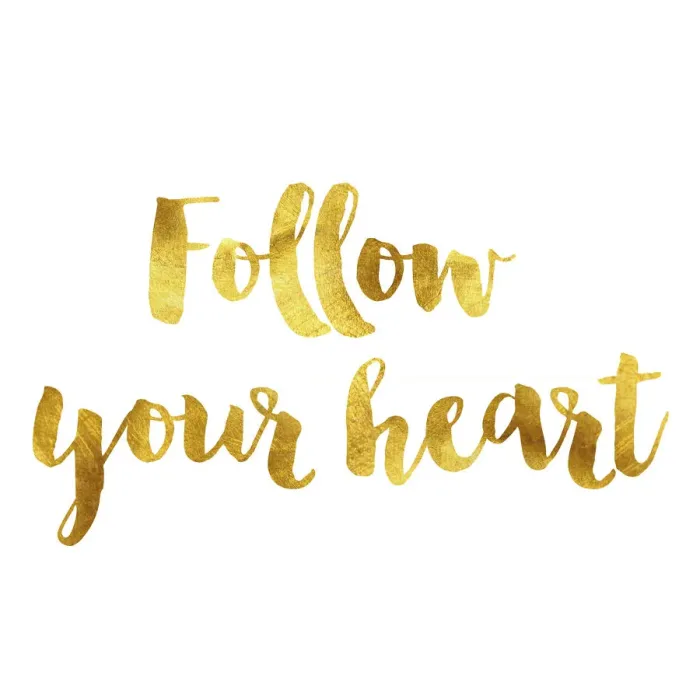 Framed Print : Follow your heart gold foil message
