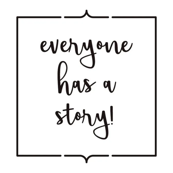 Framed Print : Everyone Has a Story. Inspiring Creative Motivation Quote Poster Template. Vector Typography - Illustration Framed Print : Everyone Has a Story. Inspiring Creative Motivation Quote Poster Template. Vector Typography - Illustration