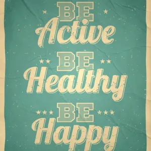Be active, healthy, happy - Vintage Background Be active, healthy, happy - Vintage Background